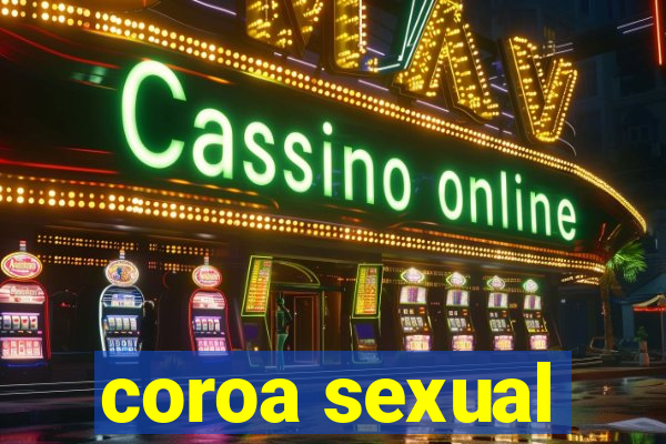 coroa sexual